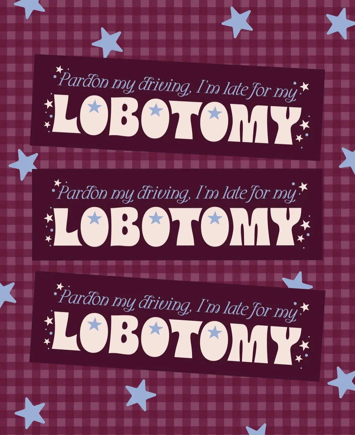 Late For My Lobotomy Magnetic Bumper Sticker